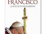 FAZIO, Mario Papa Francisco: Claves pensamiento, visión apostólica afán diálogo mundo.