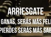 ¡Arriesgate!
