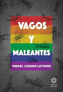 Novedad | Vagos y Maleantes de Ismael Lozano Latorre Novedad | Vagos y Maleantes de Ismael Lozano Latorre
