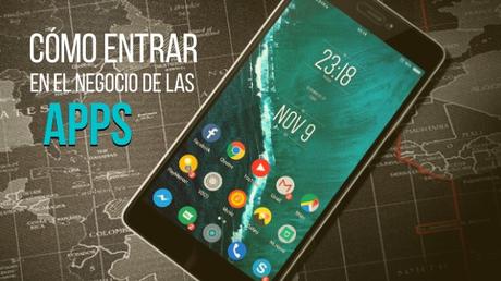Como Entrar En El Negocio De Las Apps Móviles Con Poco Efectivo Y Sin Saber Programación