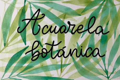 Acuarela botánica: pintar hojas de palmera.