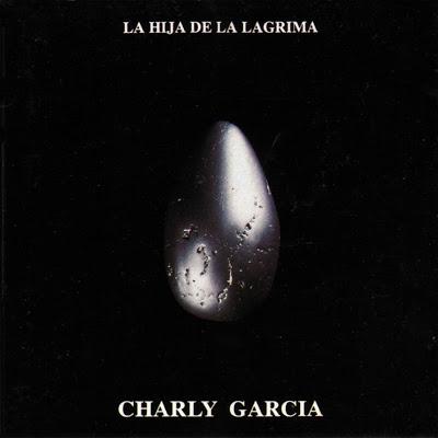 Charly García - La Hija de la Lágrima (1994) Charly García - La Hija de la Lágrima (1994)