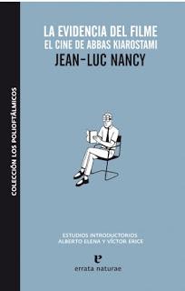 La evidencia del filme. El cine de Abbas Kiarostami