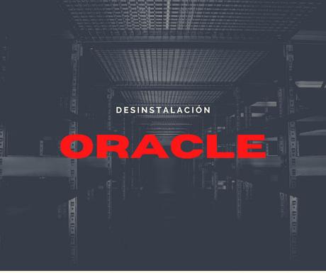 Desinstalar ORACLE 11G Enterprise en Windows Desinstalar ORACLE 11G Enterprise en Windows
