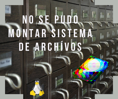 No se pudo montar Sistema de Archívos