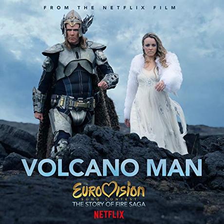 Volcano Man (From Eurovision Song Contest: The Story of Fire Saga)