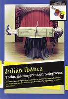 Reseña: Todas Las Mujeres Son Peligrosas de Julián Ibáñez García