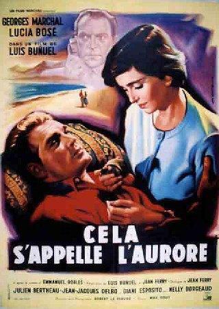 ASÍ ES LA AURORA  (Cela s’appelle l’aurore) - Luis Buñuel