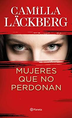 OPINIÓN DE MUJERES QUE NO PERDONAN DE CAMILLA LACKBERG