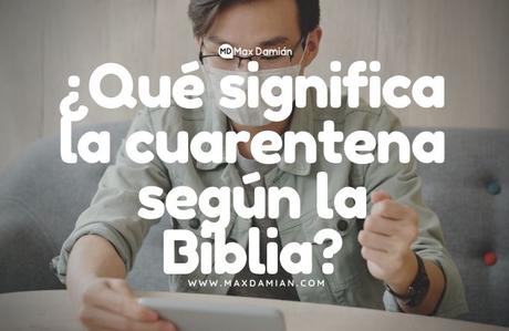 cuarentena-segun-la-biblia