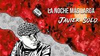Javier Sólo presenta La noche más larga