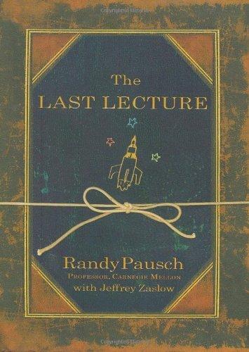 De Randy Pausch y La Última Lección a nuestros días de cuarentena De Randy Pausch y La Última Lección a nuestros días de cuarentena