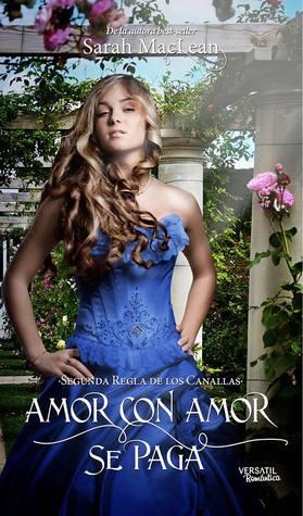 Amor con amor se paga de Sarah MacLean
