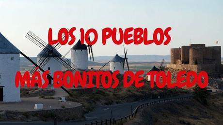 Los 10 pueblos más bonitos de la provincia de Toledo