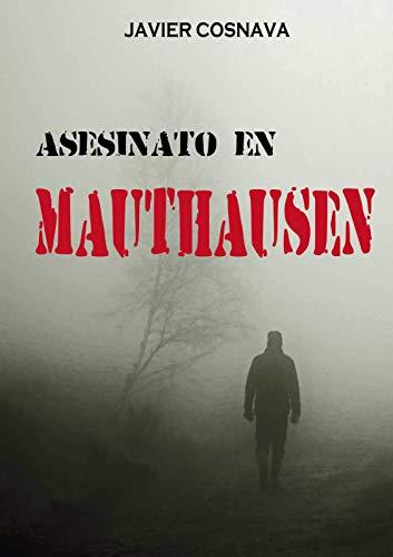 Asesinato en Mauthausen de Javier Cosnava