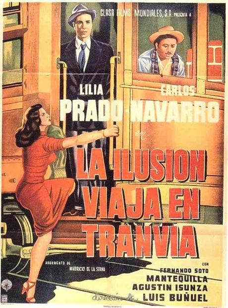 LA ILUSIÓN VIAJA EN TRANVÍA - Luis Buñuel
