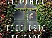 «Todo esto daré» Dolores Redondo
