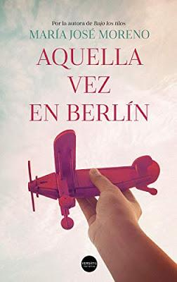 AQUELLA VEZ EN BERLÍN - MARÍA JOSÉ MORENO