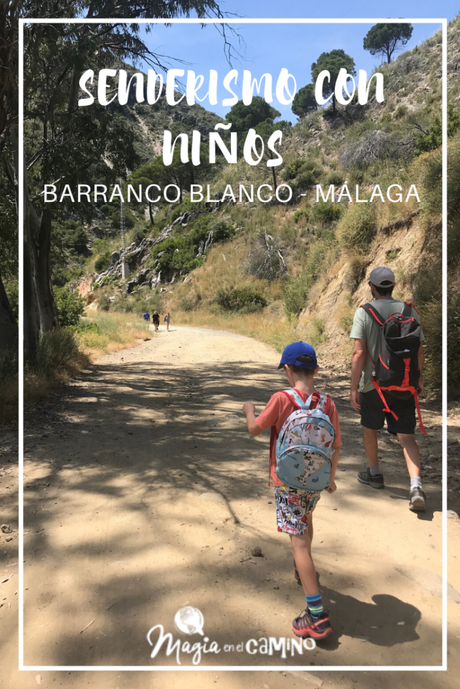 Senderismo en familia en Málaga: Barranco Blanco