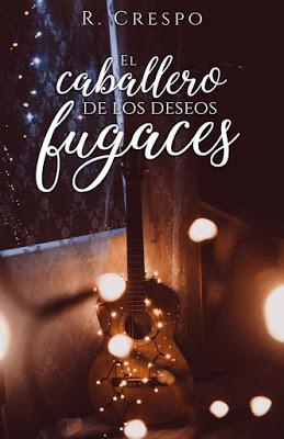 Reseña | El caballero de los deseos fugaces, R. Crespo