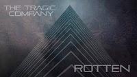 The Tragic Company estrenan Rotten