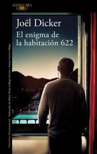 Novedad editorial: El enigma de la habitación 622, Joël Dicker (Alfaguara, 3 de junio de 2020)