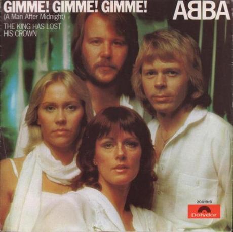 ABBA. “Gimme! Gimme! Gimme! (A Man After Midnight)”