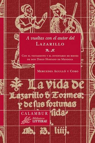 El Lazarillo ya tiene autor: Diego Hurtado de Mendoza.