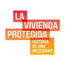 La vivienda protegida. Historia de una necesidad (exposición en Madrid)