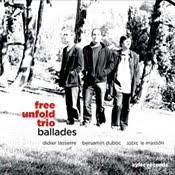 Free Unfold Trio: Ballades