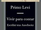 Primo Levi. Vivir para contar