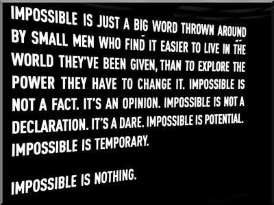 IMPOSSIBLE IS NOTHING IMPOSSIBLE IS NOTHING