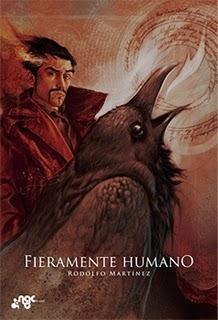 Leído: Fieramente Humano, de Rodolfo Martinez