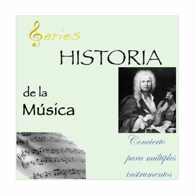 SERIES – Historia de la Música -  Concierto para múltiples intrumentos