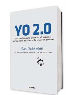 YO 2.0 guía completa para aprovechar el potencial de los medios sociales en la promoción personal