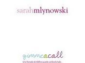 Gimme call, Sarah Mlynowski