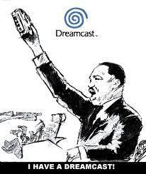 I HAVE A DREAM..... I HAVE A DREAM.....