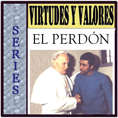 SERIES - Virtudes y Valores - El Perdón