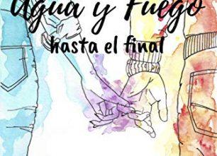 Agua y Fuego: Hasta el final (vol. 1) de Tatiana Mier