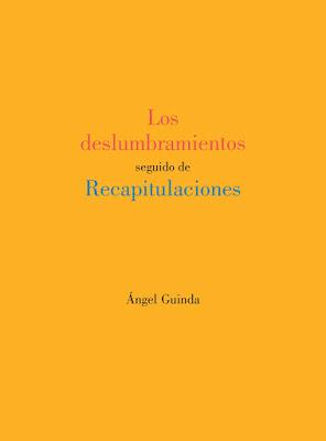 Los deslumbramientos. Recapitulaciones