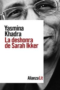 “La deshonra de Sarah Ikker”, de Yasmina Khadra (seudónimo)