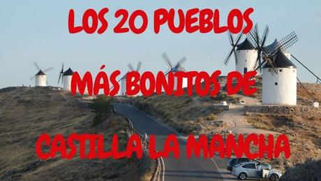 Los 20 pueblos más bonitos de Castilla La Mancha