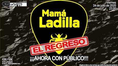 Concierto de Mamá Ladilla el 24 de julio en Gruta77