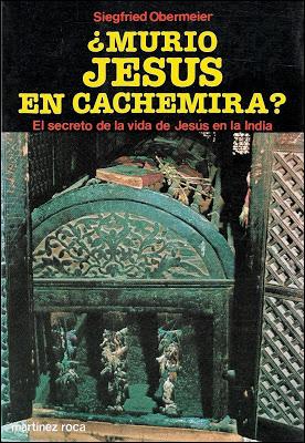 SIEGFRIED OBERMEIER; “¿MURIÓ JESÚS EN CACHEMIRA?”