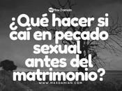 ¿Qué hacer pecado sexual antes matrimonio?