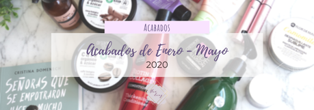 Acabados Enero – Mayo (2020) | ¿Repetiría? ♡