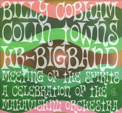 Billy Cobham & Colin Towns & HR Big Band - Meeting Of The Spirits (2006)