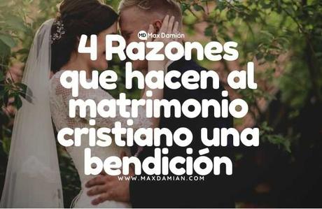 4 Razones que hacen al matrimonio cristiano una bendición matrimonio-cristiano