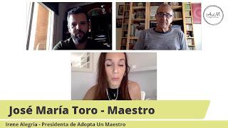 Diálogo a corazón abierto con JOSÉ MARÍA TORO.Adopta un maestro.10.5 2020 Diálogo a corazón abierto con JOSÉ MARÍA TORO.Adopta un maestro.10.5 2020
