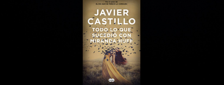 una novela negra española recomendada: Todo lo que sucedió con Miranda Huff